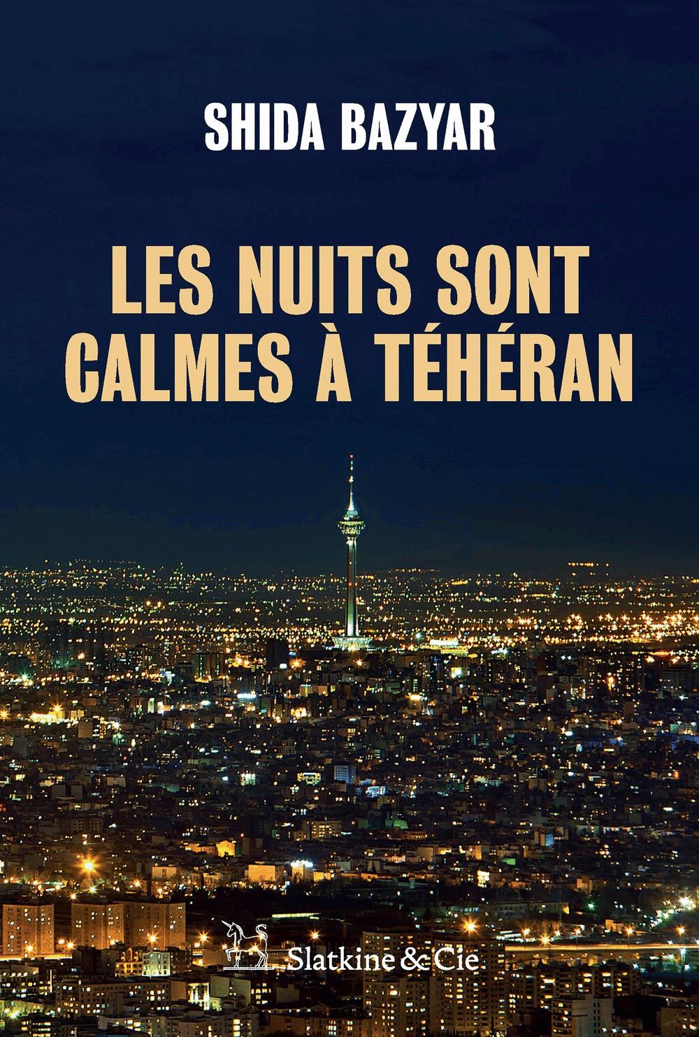 Les nuits sont calmes à Téhéran