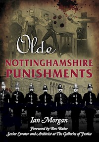 Olde Nottinghamshire Punishments - Ian Morgan - ebook