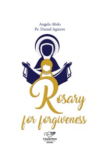 Rosary for forgiveness - Angela Abdo - ebook