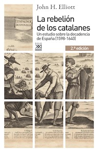La rebelión de los catalanes (2.ª Edición) - John H. Elliott - ebook