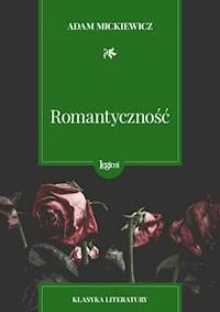 Romantyczność - Adam Mickiewicz - darmowy ebook