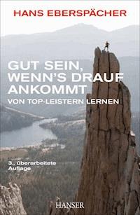 Gut sein, wenn's drauf ankommt - Hans Eberspächer - ebook
