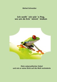 Ich wollt ich wärn Pog, wo um de Eck könnt kieken - Bärbel Schneider - ebook