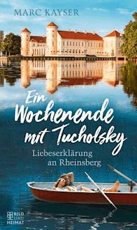 Ein Wochenende mit Tucholsky - Marc Kayser - ebook