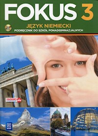 Fokus 3 Język niemiecki Podręcznik z płytą CD - Kryczyńska-Pham Anna - książka