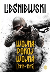 Wojna - pokój - wojna (1914-1945) - Sławomir Leśniewski - książka