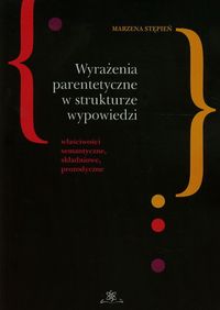 Wyrażenia parentetyczne w strukturze wypowiedzi - Stępień Marzena - książka
