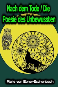 Nach dem Tode / Die Poesie des Unbewussten - marie von ebner eschenbach - ebook
