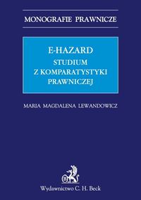 E-hazard Studium z komparatystyki prawniczej - Lewandowicz Magdalena - książka