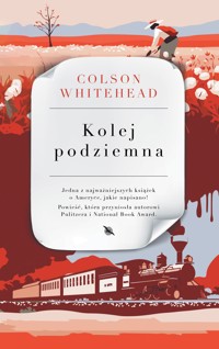 Kolej podziemna - Colson Whitehead - ebook + książka