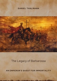 The Legacy of Barbarossa - Daniel Thalmann - ebook