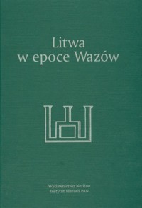 Litwa w epoce Wazów -  - książka