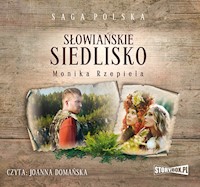 Słowiańskie siedlisko. Tom 1 - Monika Rzepiela - audiobook