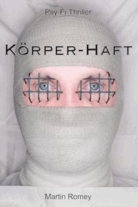 KÖRPER-HAFT - Martin Romey - ebook