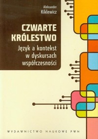 Czwarte królestwo - Kiklewicz Aleksander - książka
