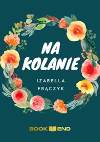 Na kolanie - Izabella Frączyk - ebook + audiobook + książka
