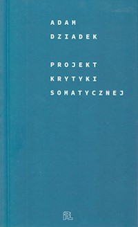 Projekt krytyki somatycznej - Dziadek Adam - książka