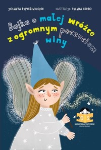 Bajka o małej wróżce z olbrzymim poczuciem winy - Rypień-Wilczek Jolanta - książka