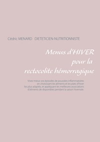 Menus d'hiver pour la rectocolite hémorragique - Menard Cédric - ebook