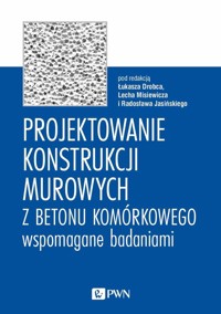Projektowanie konstrukcji murowych z betonu komórkowego wspomagane badaniami -  - książka