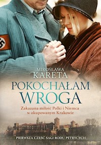 Pokochałam wroga - Mirosława Kareta - ebook + książka