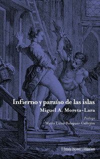 Infierno y paraíso de las islas - Miguel Ángel Moreta-Lara - ebook