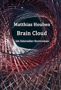 Brain Cloud - Matthias Houben - ebook