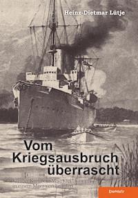 Vom Kriegsausbruch überrascht - Heinz-Dietmar Lütje - ebook