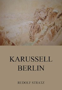 Karussell Berlin - Rudolf Stratz - ebook