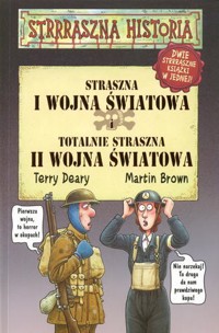Straszna I wojna światowa i totalnie straszna II wojna światowa - Martin Brown, Terry Deary - ebook