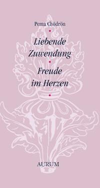 Liebende Zuwendung - Chodron Pema - ebook