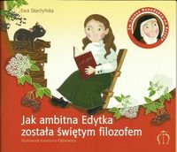 Jak ambitna Edytka została świętym filozofem - Skarżyńska Ewa - książka