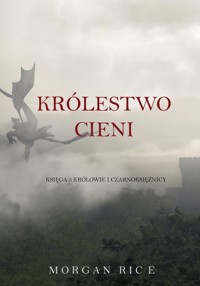 Królestwo Cieni (Księga 5 Królowie I Czarnoksiężnicy) - Rice Morgan - ebook