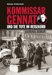 Kommissar Gennat und die Tote im Reisekorb - Regina Stürickow - ebook