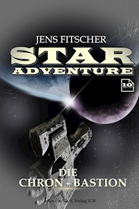 Die Chron-Bastion (STAR ADVENTURE 10) - Jens Fitscher - ebook