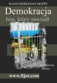 Demokracja bóg który zawiódł - Hans-Hermann Hoppe - książka
