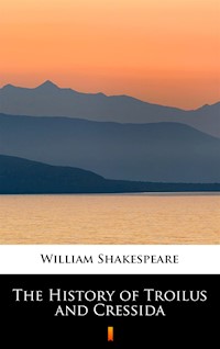 The History of Troilus and Cressida - William Shakespeare - ebook
