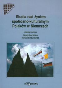 Studia nad życiem społeczno kulturalnym Polaków w Niemczech -  - książka