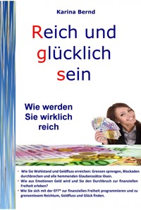Reich und glücklich sein - Karina Bernd - ebook