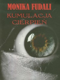 Kumulacja cierpień - Monika Fudali - książka