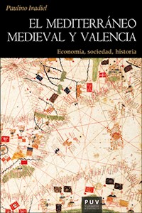 El mediterráneo medieval y Valencia - Paulino Iradiel Murugarren - ebook