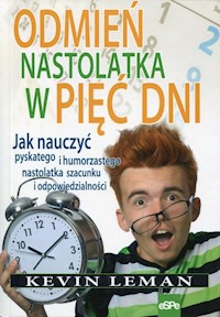 Odmień nastolatka w pięć dni - Kevin Leman - książka