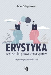Erystyka. Sztuka prowadzenia sporów - Arthur Schopenhauer - audiobook + książka