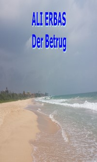 Der Betrug - Ali Erbas - ebook