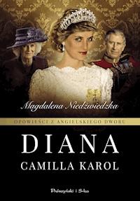 Opowieści z angielskiego dworu. Diana - Magdalena Niedźwiedzka - ebook + audiobook