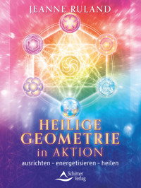 Heilige Geometrie in Aktion - Jeanne Ruland - ebook