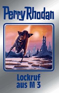Perry Rhodan 126: Lockruf aus M 3 (Silberband) -  Kurt Mahr - ebook