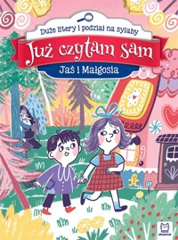 Już czytam sam. Jaś i Małgosia. Duże litery... - Anna Podgórska - książka