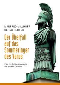 Der Überfall auf das Sommerlager des Varus - Manfred Millhoff - ebook