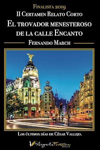 El trovador menesteroso de la calle del Encanto - Fernando March - ebook